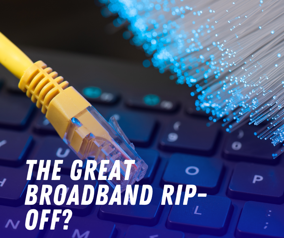 The Great Broadband Rip-Off?