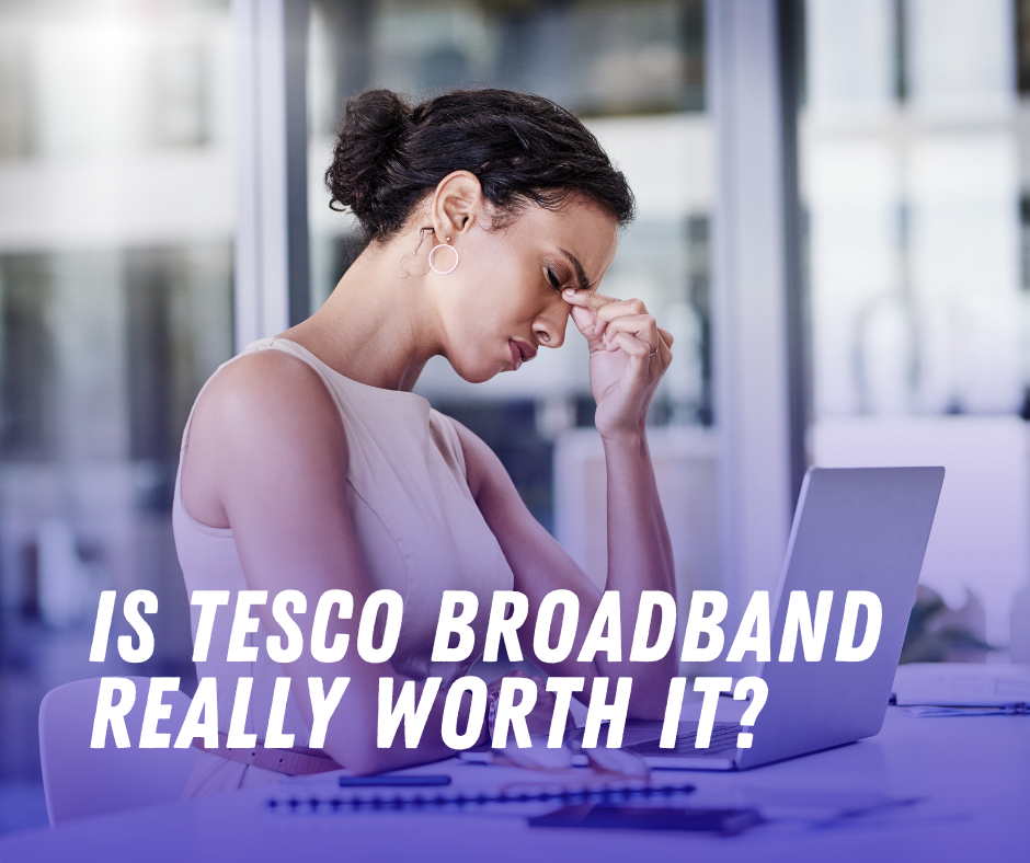 Is Tesco Broadband Really Worth It?