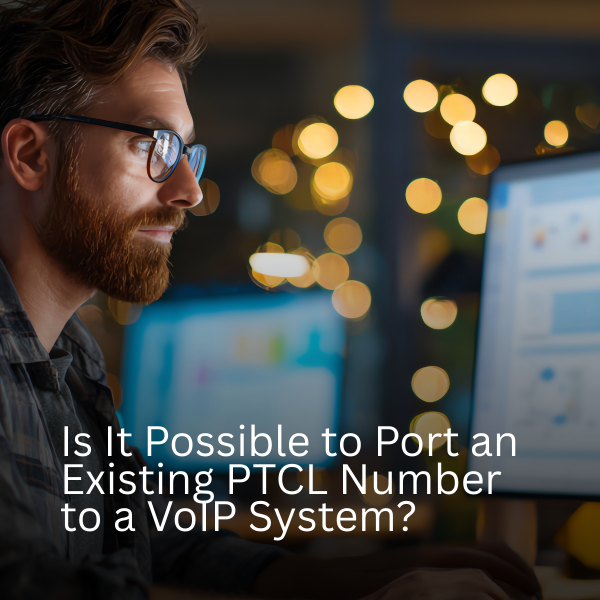 Is It Possible to Port an Existing PTCL Number to a VoIP System?
